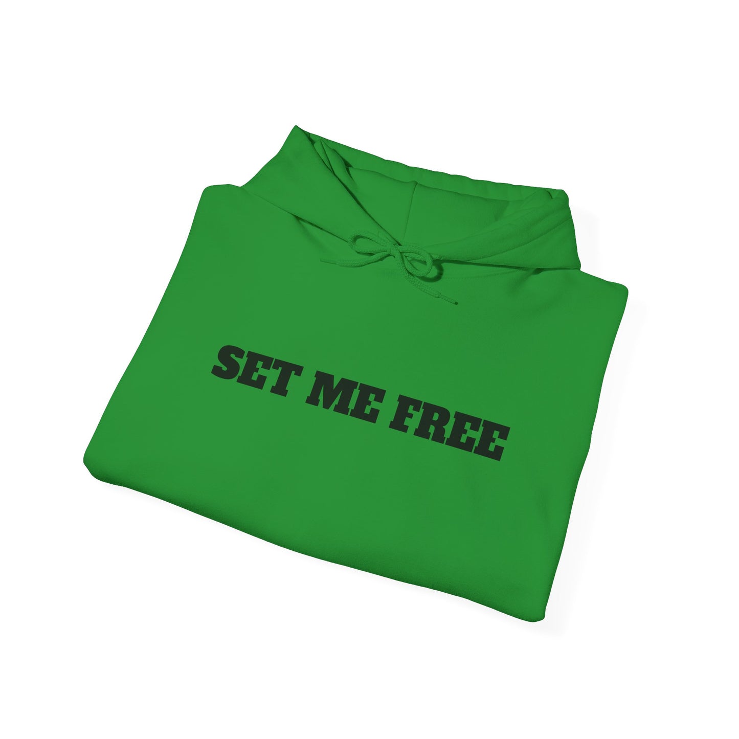 Set Me Free Unisex Hooded Sweatshirt - 'Set Me Free' Casual Cozy Apparel for Everyday Wear, Perfect Gift for Friends, Stylish Streetwear, Chill Vibes